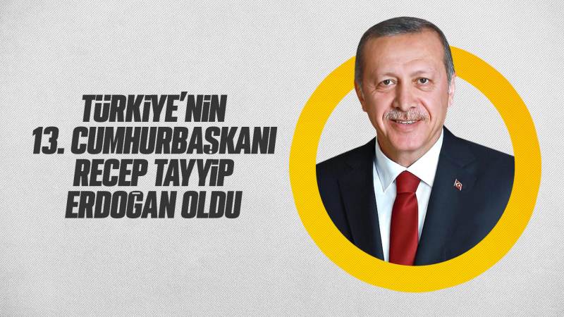 Türkiye’nin 13. Cumhurbaşkanı Erdoğan oldu