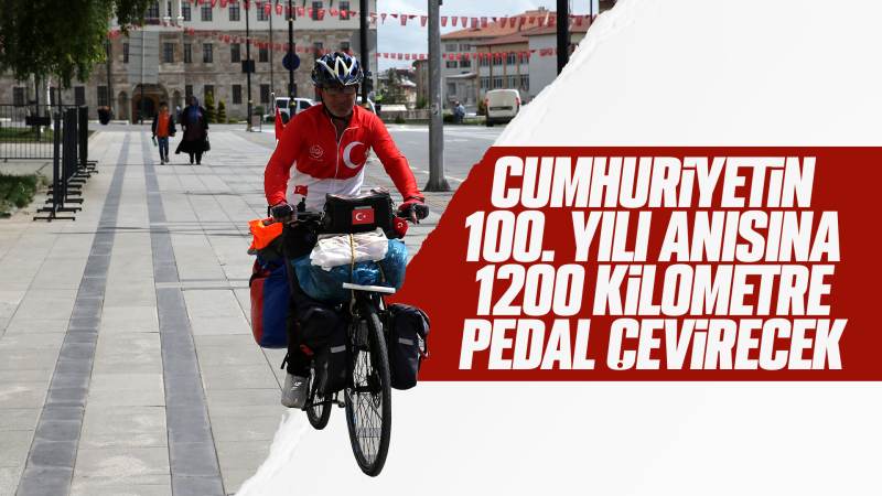 Cumhuriyetin 100. yılı anısına 1200 kilometre pedal çevirecek