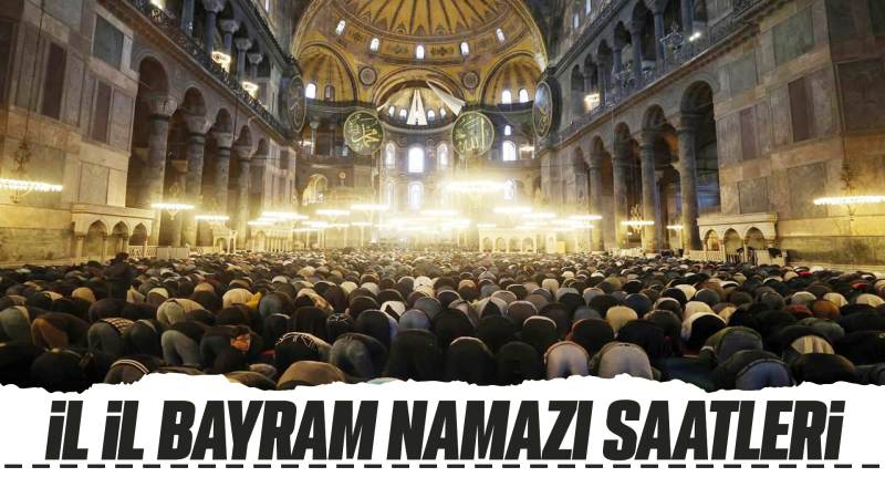 Bayram namazı sat kaçta? İstanbul bayram namazı saati, Ankara bayram namazı saati