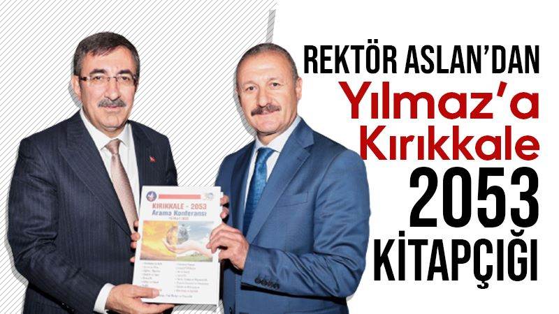 Rektör Aslan’dan Yılmaz’a Kırıkkale kitapçığı 