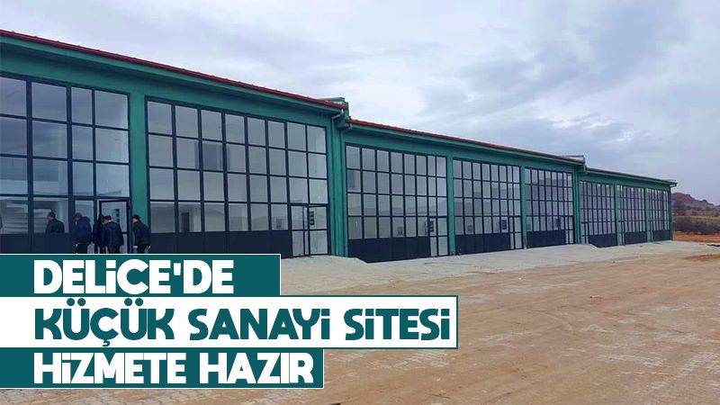 Delice’de küçük sanayi sitesi hizmete hazır 