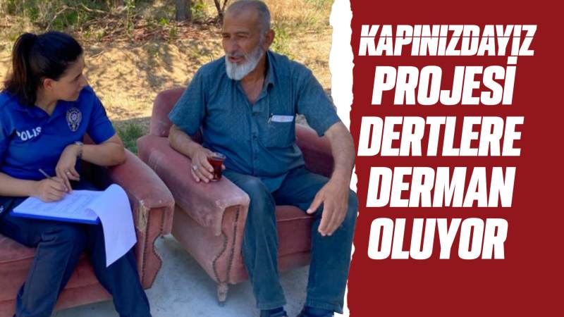 Kapınızdayız projesi dertlere derman oluyor 