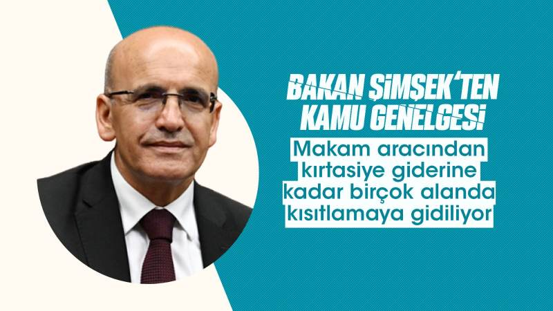 Bakan Şimşek'ten kamu kurumlarına "tasarruf" genelgesi