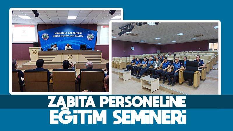 Zabıta personeline eğitim semineri 