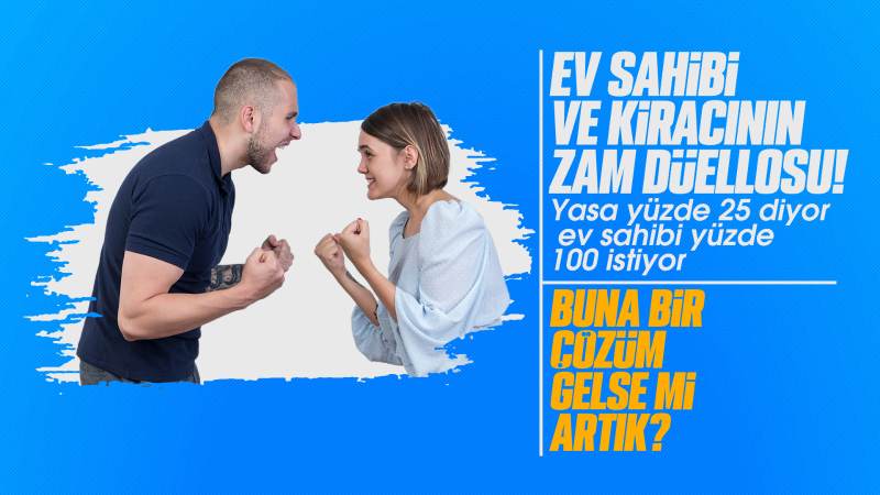 Ev sahibi ve kiracının zam düellosu 