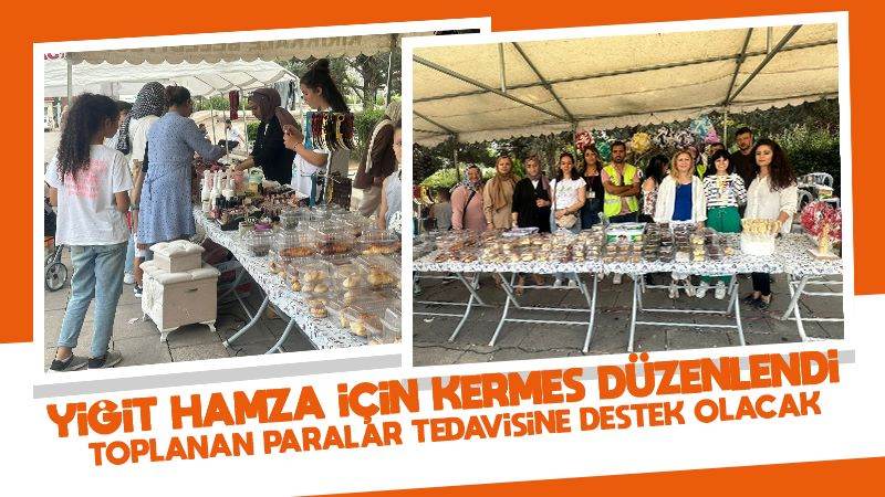 Yiğit Hamza için kermes düzenlendi 