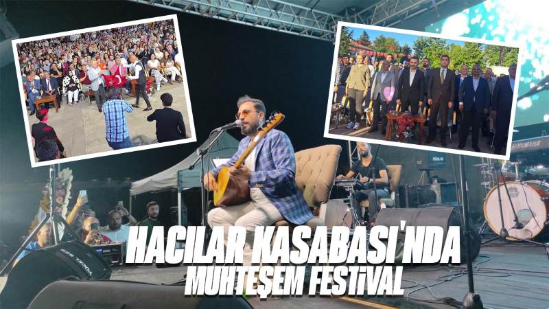 Hacılar Kasabası’nda muhteşem festival 