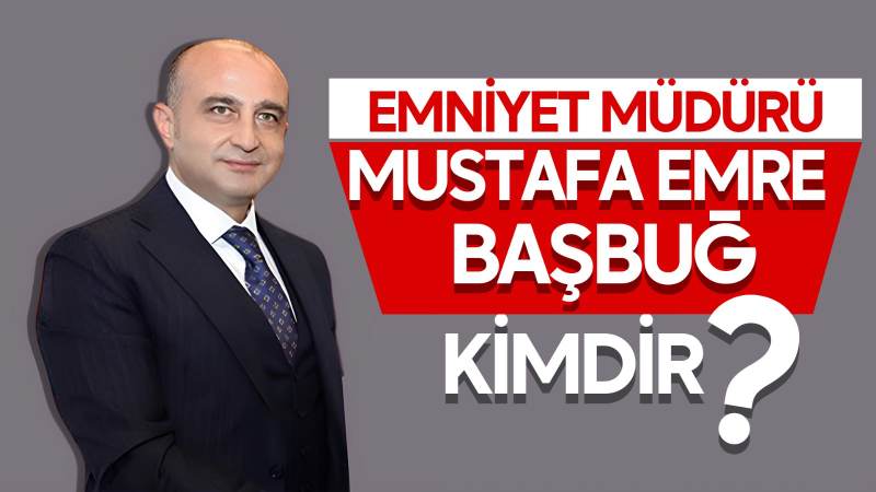 Mustafa Emre Başbuğ kimdir?