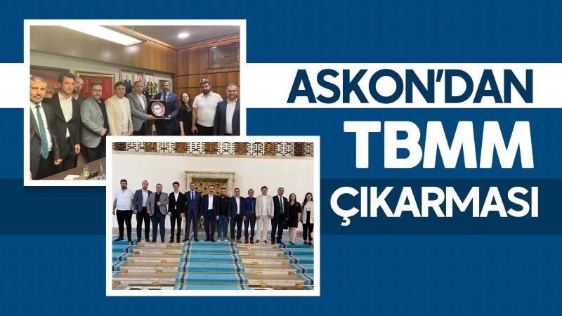 ASKON’dan TBMM çıkarması 