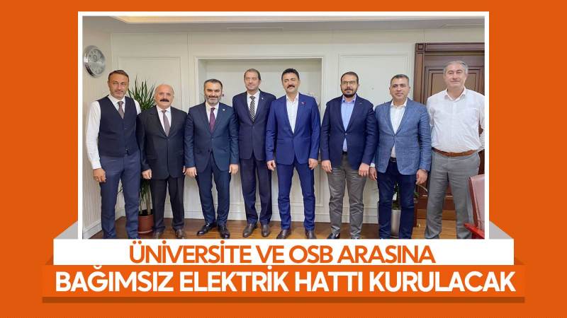 Üniversite ve OSB arasına bağımsız elektrik hattı kurulacak 