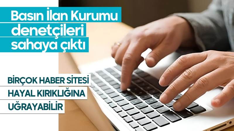 Basın İlan Kurumu denetçileri sahaya çıktı