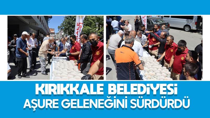 Kırıkkale Belediyesi aşure geleneğini sürdürdü 