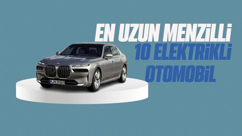 En uzun menzilli 10 elektrikli otomobil