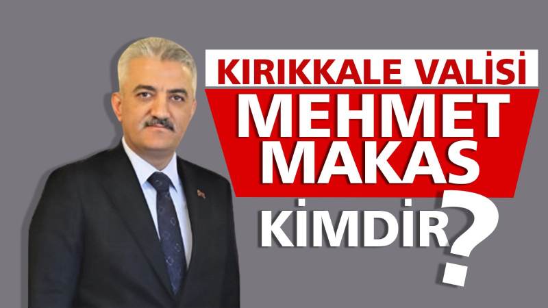 Mehmet Makas kimdir?