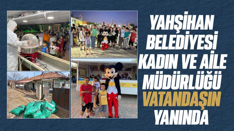 Yahşihan Belediyesi Kadın ve Aile Müdürlüğü Vatandaşın Yanında 