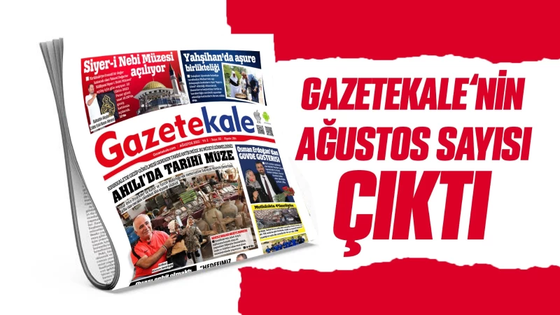 Gazetekale’nin Ağustos sayısı çıktı