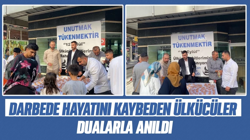 Darbede hayatını kaybeden Ülkücüler dualarla anıldı 