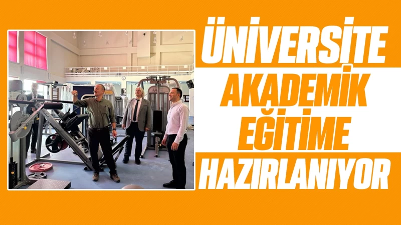 Üniversite akademik eğitime hazırlanıyor 