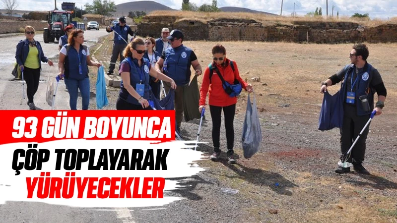 93 gün boyunca çöp toplayarak yürüyecekler 