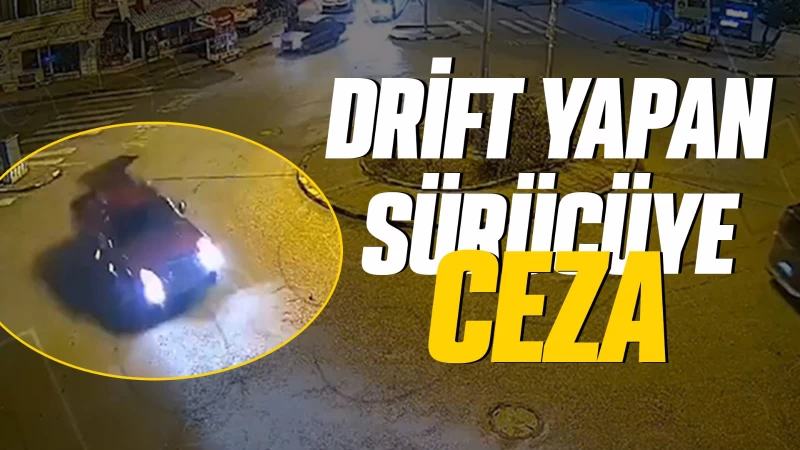 Drift yapan sürücüye ceza 