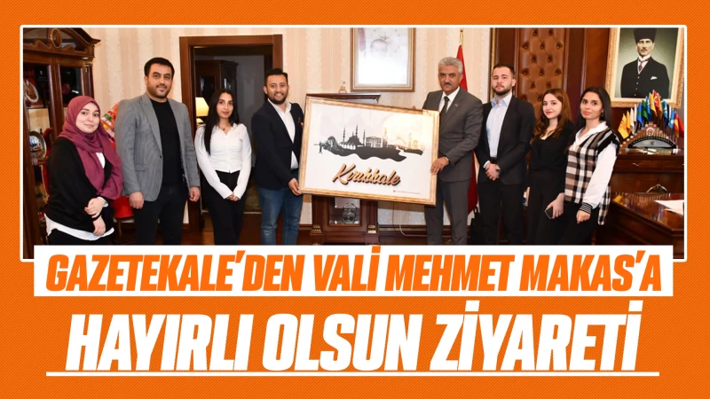 Gazetekale’den Vali Mehmet Makas’a hayırlı olsun ziyareti 