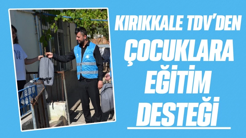 Kırıkkale TDV'den çocuklara eğitim desteği