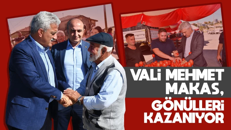 Vali Mehmet Makas, gönülleri kazanıyor 