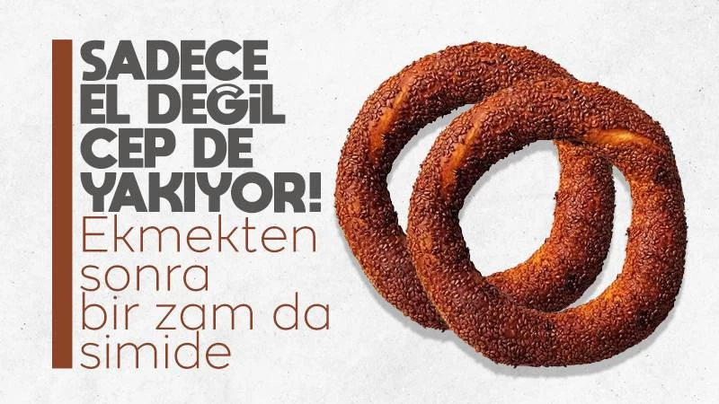 Simit fiyatı zamlandı