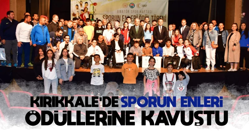 Kırıkkale'de "Sporun Enleri Ödül Töreni" düzenlendi 