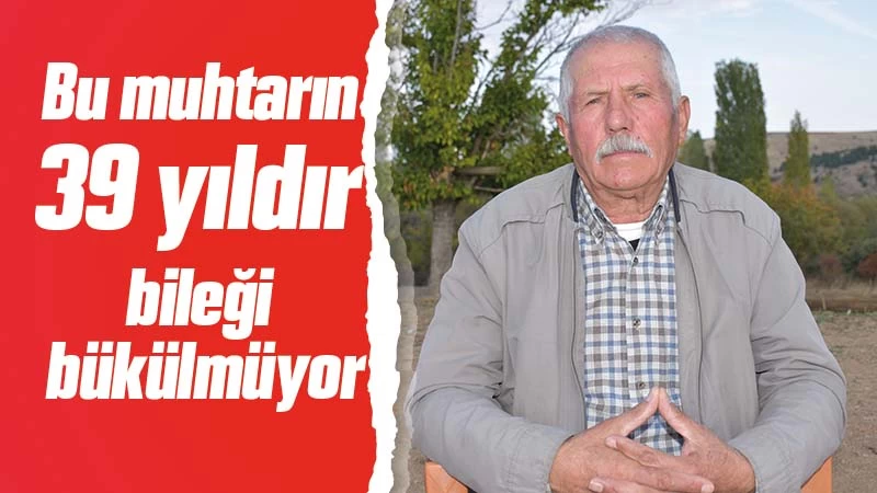 39 yıldır seçim kaybetmeyen muhtar