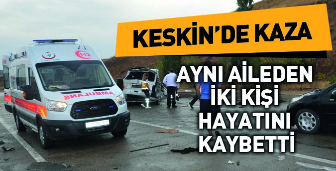 Keskin'de trafik kazası