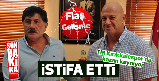 Kırıkkalespor'da şok! Şimşir istifa etti