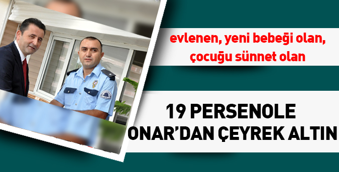 Onar’dan personele altın