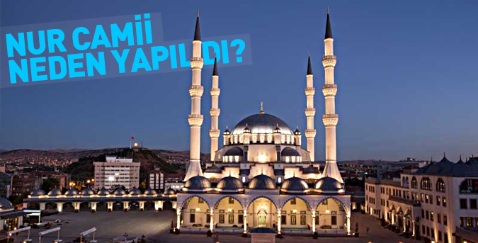 Nur Camii Neden Yapıldı?