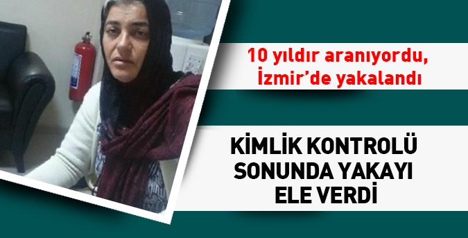 10 yıl kaçtı, kimlik kontrolünde yakayı ele verdi