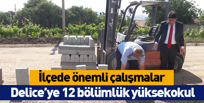 Delice’ye 12 bölümlük yüksekokul