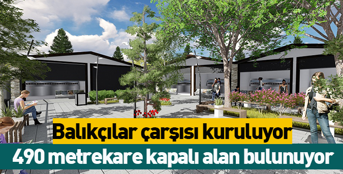 Balıkçılar çarşısı kuruluyor