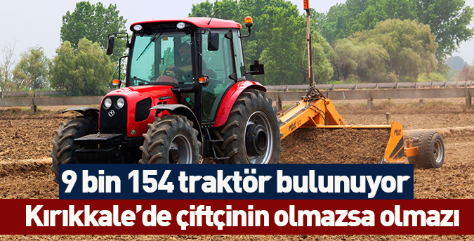 9 bin 154 traktör bulunuyor