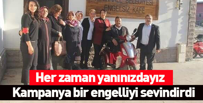 Kampanya bir engelliyi sevindirdi