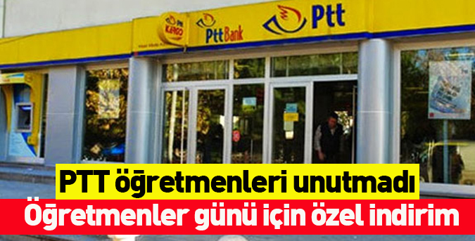 PTT öğretmenleri unutmadı