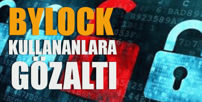 ByLock kullananlara gözaltı