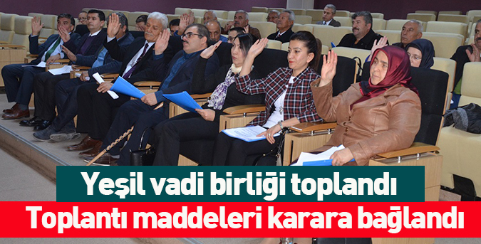 Yeşil vadi birliği toplandı