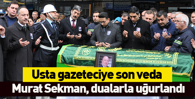 Sekman, dualarla uğurlandı