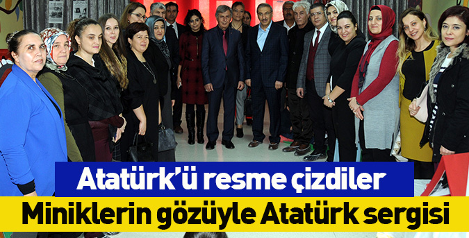 Miniklerin gözüyle Atatürk sergisi