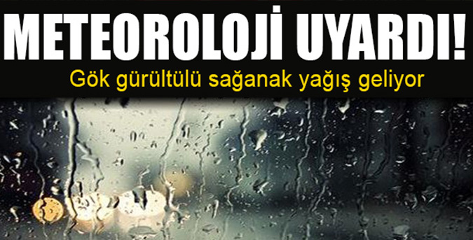 Meteoroloji'den sağanak uyarısı