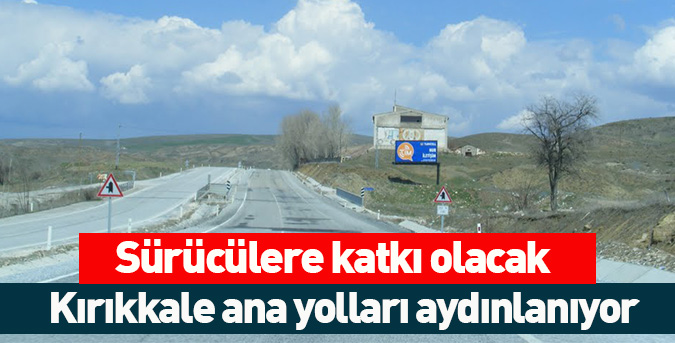 Kırıkkale yolu aydınlanıyor