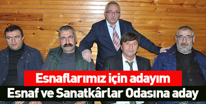 Esnaflarımız için adayım