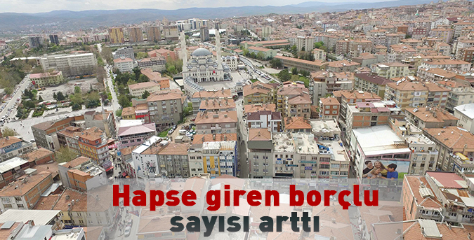 Hapse giren borçlu sayısı arttı