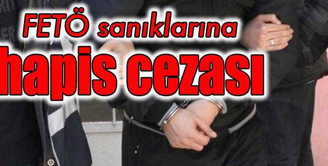 FETÖ sanıklarına hapis cezası