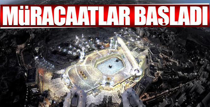 Hac müracaatları başladı